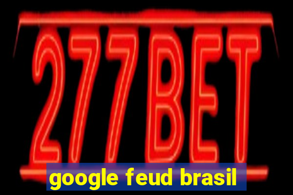 google feud brasil